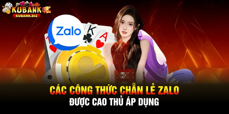 Các công thức chẵn lẻ Zalo được cao thủ áp dụng
