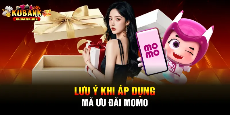 Lưu ý khi áp dụng mã ưu đãi momo