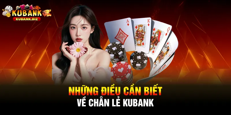 Những điều cần biết về chẵn lẻ Kubank
